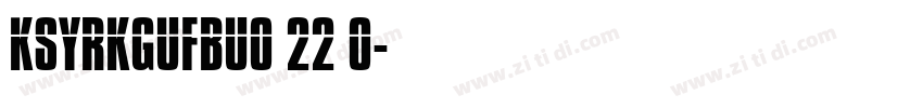 KSYRKGUFBU0 22 0字体转换